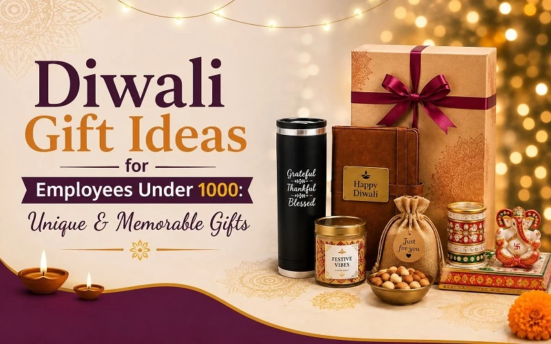 Diwali Gift Ideas for Employees Under 1000: Unique & Memorable Gifts